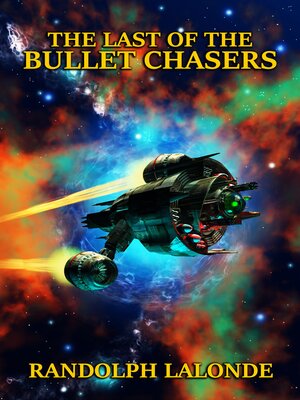 cover image of The Last of the bullet Chasers